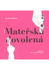 Mateřsky povolená  (odkaz v elektronickém katalogu)