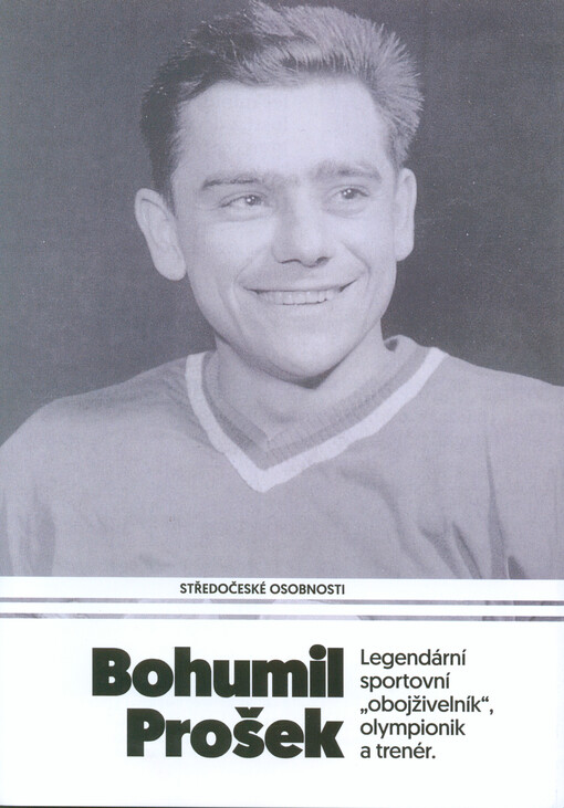 Bohumil Prošek : legendární sportovní 