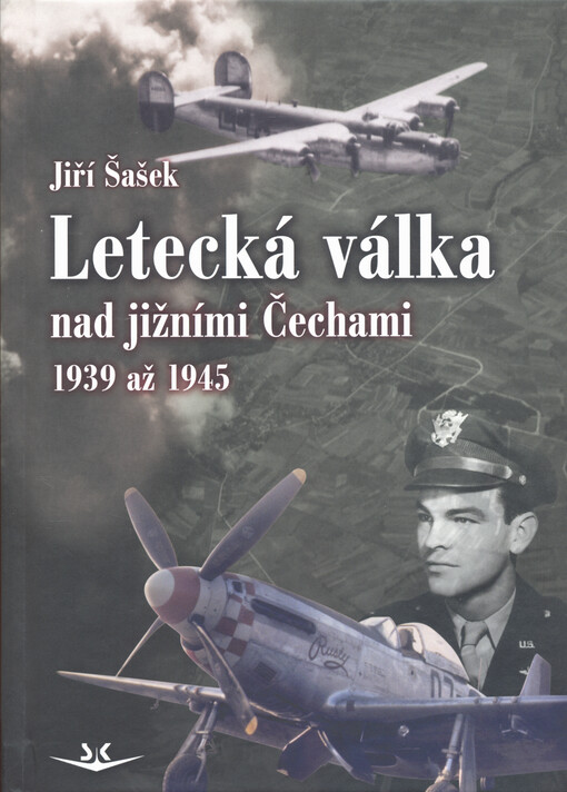Letecká válka nad jižními Čechami 1939-1945