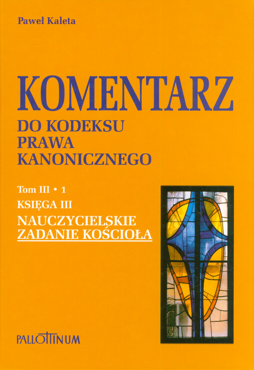 Komentarz do kodeksu prawa kanonicznego. Tom III/1. Księga III, Nauczycielskie zadanie kościoła