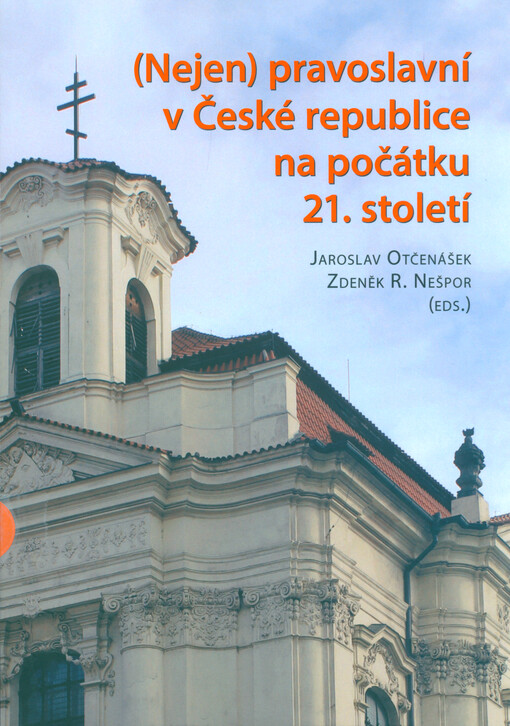 (Nejen) pravoslavní v České republice na počátku 21. století