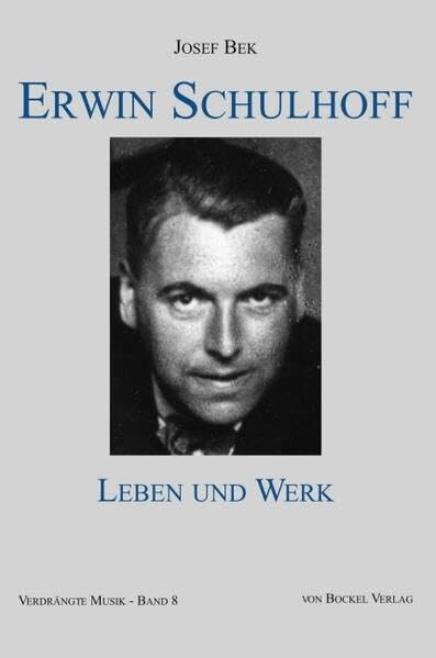 Erwin Schulhoff :Leben und Werk