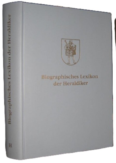 Biographisches Lexikon der Heraldiker sowie der Sphragistiker, Vexillologen und Insignologen
