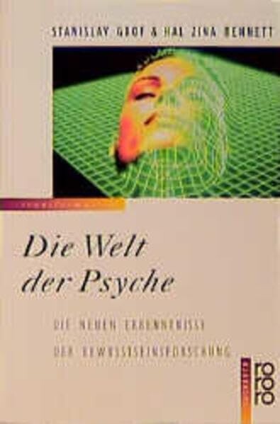 Die Welt der Psyche :neue Erkenntnisse aus Psychologie und Bewußtseinsforschung