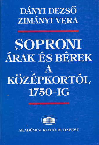Soproni árak és bérek a középkortól 1750-IG