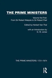The Prime ministers.Vol. 1,Sir Robert Walpole to sir Robert Peel
