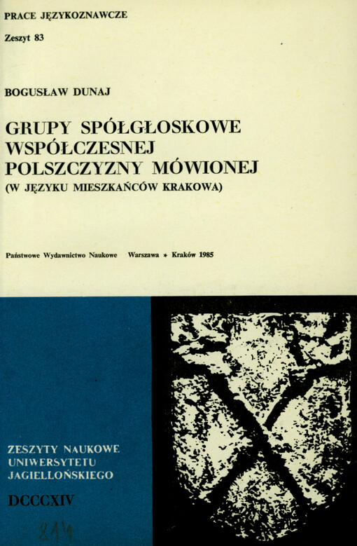 Grupy spółgłoskowe współczesnej polszczyzny mówionej (w języku mieszkanców Krakowa) = De consonantibus iunctis in lingua hodierna polonorum, praecipue in sermone civium cracoviensium obviis