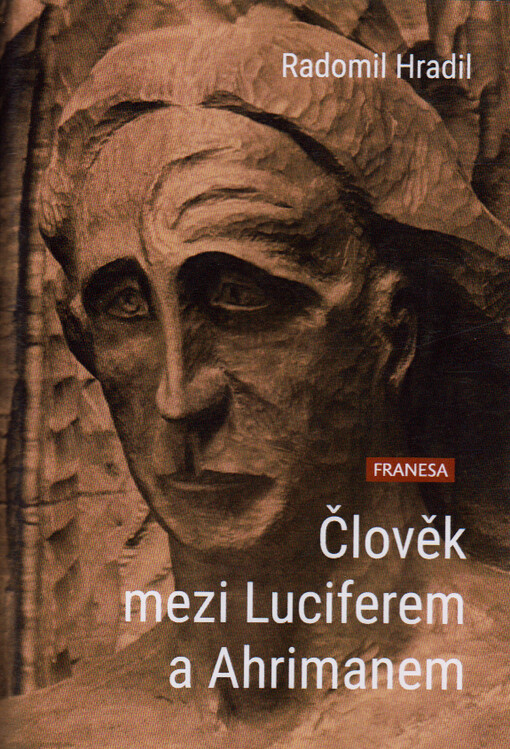 Člověk mezi Luciferem a Ahrimanem : reprezentant lidství
