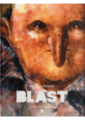 Blast : souborné vydání. 1 (odkaz v elektronickém katalogu)