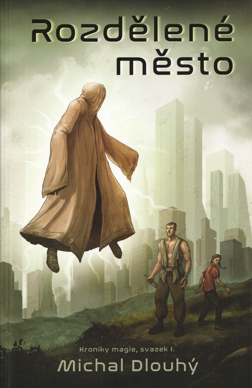 Kroniky magie. Svazek I., Rozdělené město