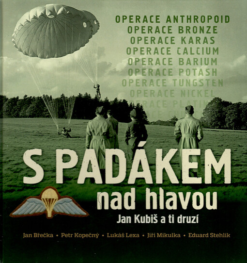S padákem nad hlavou : Jan Kubiš a ti druzí