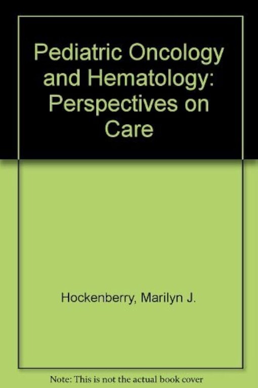 Pediatric oncology and hematology :perspectives on care