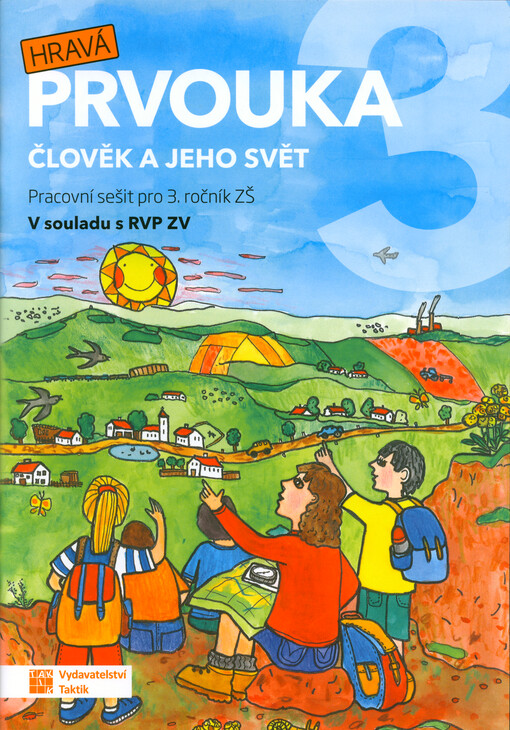 Hravá prvouka 3 : člověk a jeho svět : pro 3. ročník ZŠ : v souladu s RVP ZV