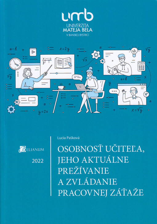 Osobnosť učiteľa, jeho aktuálne prežívanie a zvládanie pracovnej záťaže