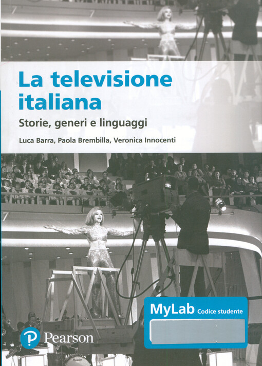 La televisione italiana : storie, generi e linguaggi