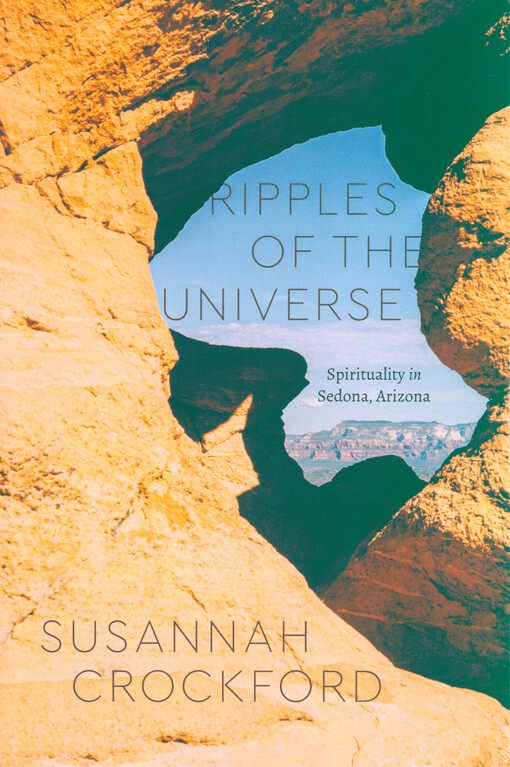 Ripples of the universe : spirituality in Sedona, Arizona