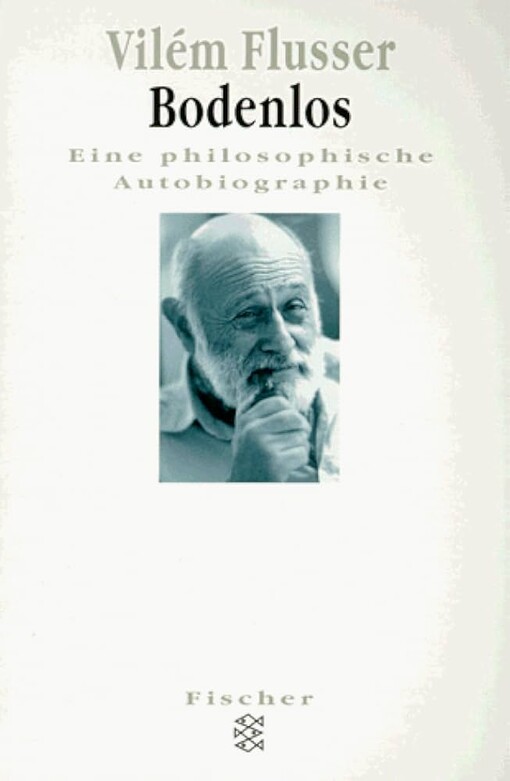 Bodenlos :eine philosophische Autobiographie