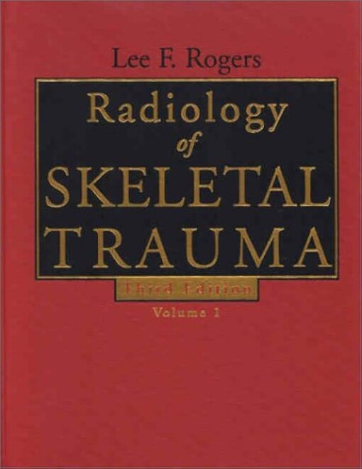 Radiology of Skeletal Trauma (2-Volume Set)