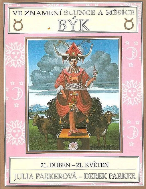 Ve znamení Slunce a Měsíce - Býk :21. duben - 21. květen