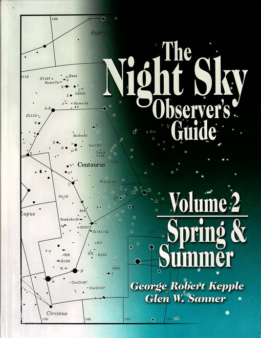 The night sky observer's guide. Volume 2, Spring & Summer