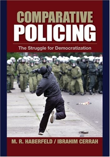 Comparative Policing: The Struggle for Democratization