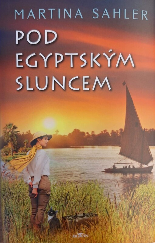 Pod egyptským sluncem / Martina Sahler ; z německého originálu Die Frauen von Luxor I - Die Hoffnung auf ein neues Morgen ... přeložila Lenka Kubešová