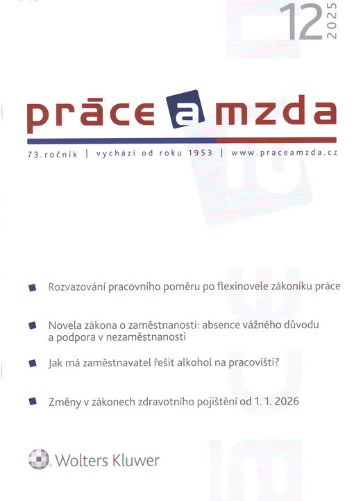 Práce a mzda : odborný časopis pro otázky odměňování, pracovního práva, personalistiky, kolektivního vyjednávání a pro sociální oblast
