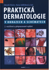 Praktická dermatologie v obrazech a schématech  (odkaz v elektronickém katalogu)