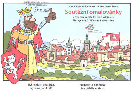 Soutěžní omalovánky k založení města České Budějovice Přemyslem Otakarem II. roku 1265