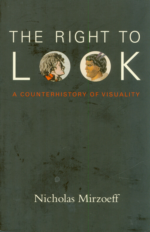 The right to look : a counterhistory of visuality