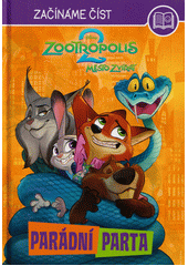 Zootropolis 2 : město zvířat. Parádní parta  (odkaz v elektronickém katalogu)