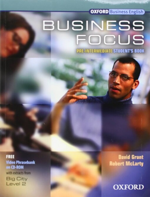 Business focus. Pre-intermediate. Video phrasebank on CD-ROM : with extracts from Big City Level 2