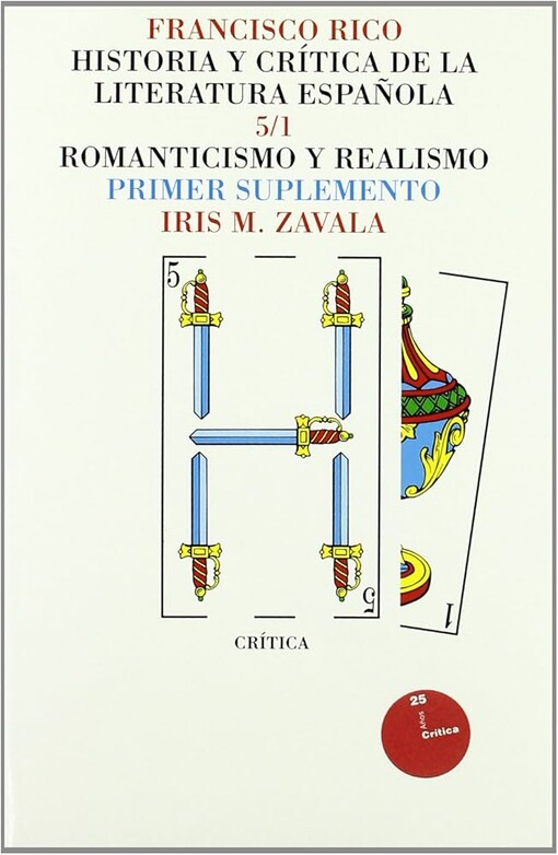 Historia y crítica de la literatura española.V,Romanticismo y realismo
