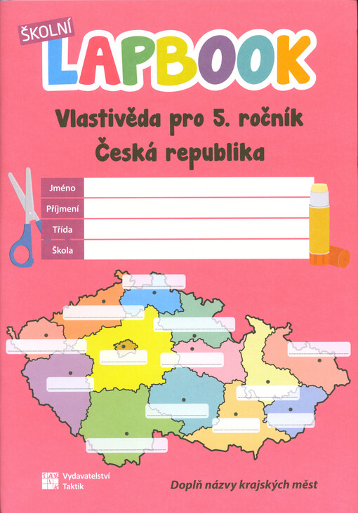 Školní lapbook. Vlastivěda pro 5. ročník : Česká republika
