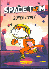 Space Tom. Super cviky (odkaz v elektronickém katalogu)