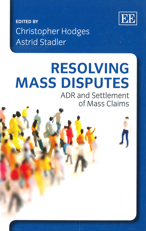Resolving mass disputes : ADR and settlement of mass claims
