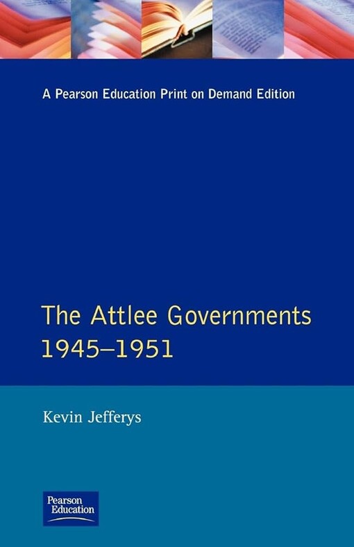 The Attlee governments, 1945-1951
