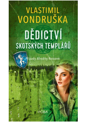 Případy Afrodity Rossové. Dědictví skotských templářů  (odkaz v elektronickém katalogu)