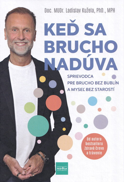 Keď sa brucho nadúva Sprievodca pre brucho bez bublín a myseľ bez starostí