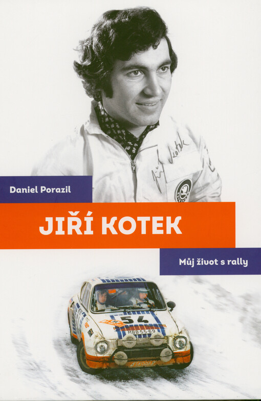 Jiří Kotek : můj život s rally
