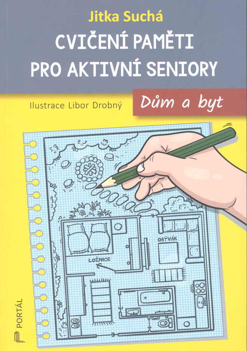 Cvičení paměti pro aktivní seniory : dům a byt