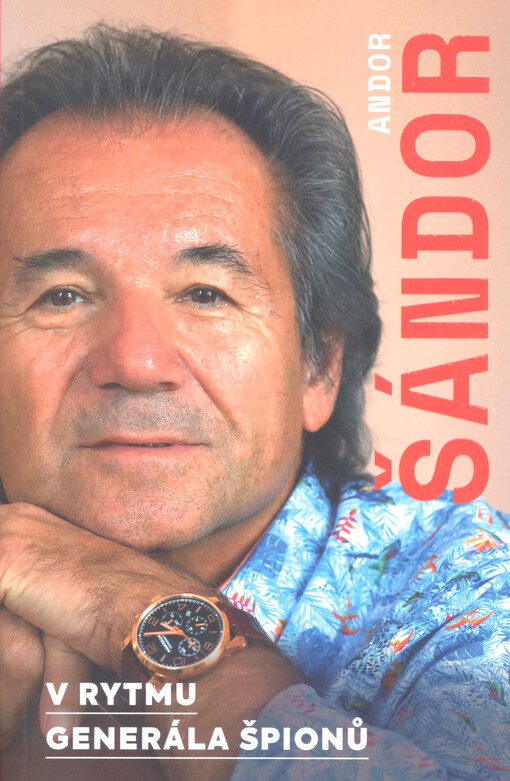 V rytmu generála špionů / Andor Šándor