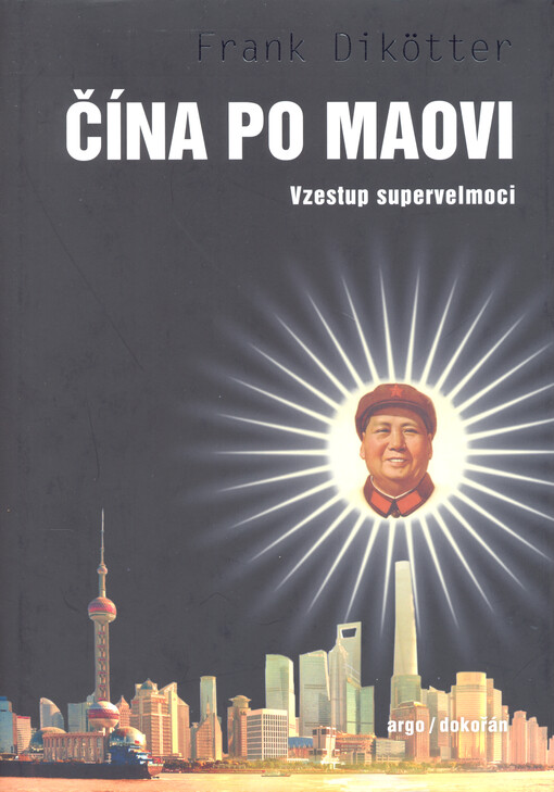 Čína po Maovi : vzestup supervelmoci