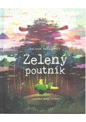 Zelený poutník  (odkaz v elektronickém katalogu)