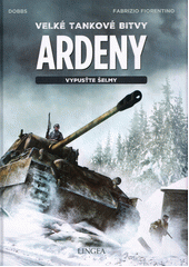 Ardeny : vypusťte šelmy  (odkaz v elektronickém katalogu)