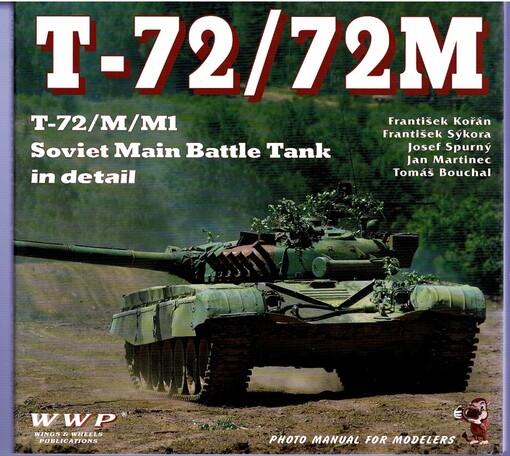 T-72/72M in detail :T-72, T-72M, T-72M1, T-72M4CZ and VT-72B variants : photo manual for modelers