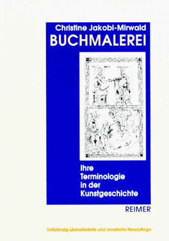 Buchmalerei : ihre Terminologie in der Kunstgeschichte