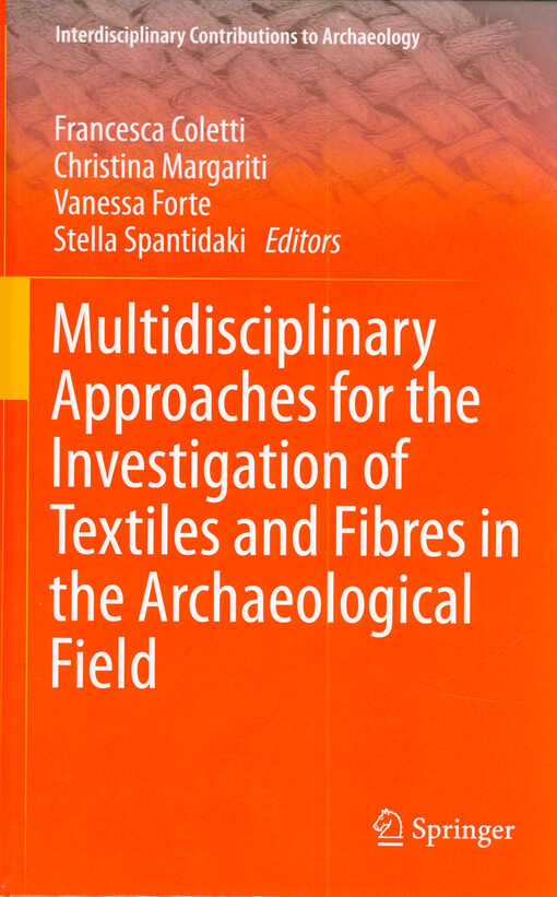 Multidisciplinary approaches for the investigation of textiles and fibres in the archaeological field