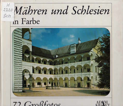 Mähren + Schlesien in Farbe : mit Adlergebirge : Bildband mit 72 Großfotos