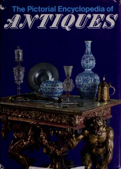 The pictorial encyclopedia of antiques